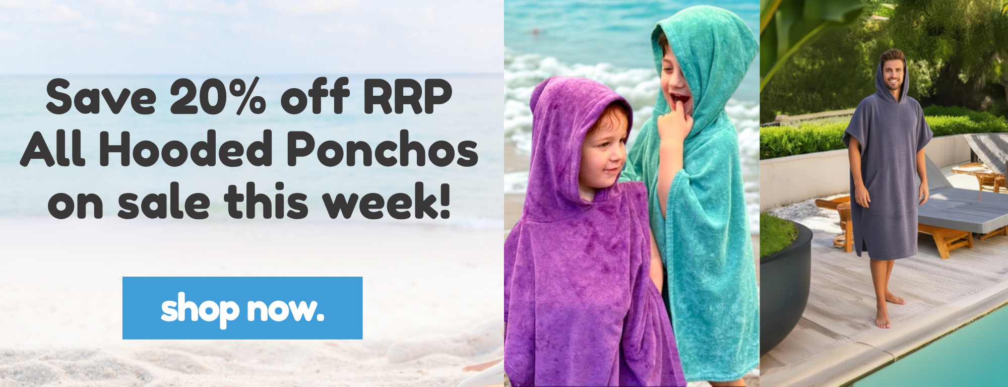 Promotional banner for hooded ponchos with beach scene, people wearing ponchos, and 'shop now' call to action.